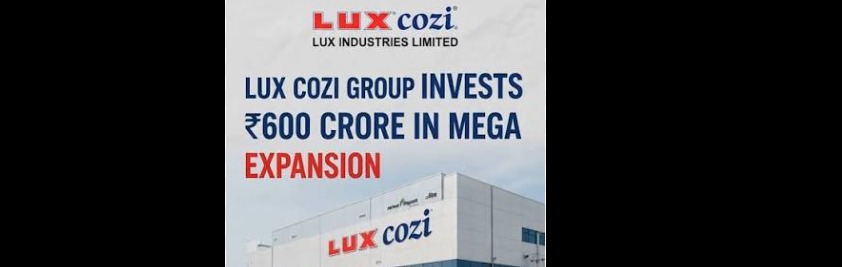Lux Industries Launches Rs 600 Crore Expansion at Dankuni Facility