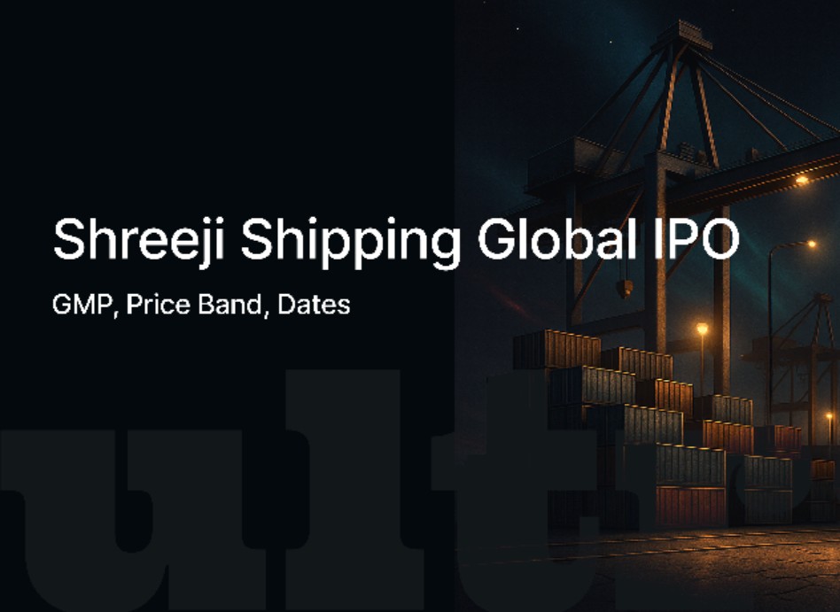 Anchors Aweigh: Shreeji Shipping Global Sets Sail with ₹410 Crore IPO at ₹240–₹252 Price Band