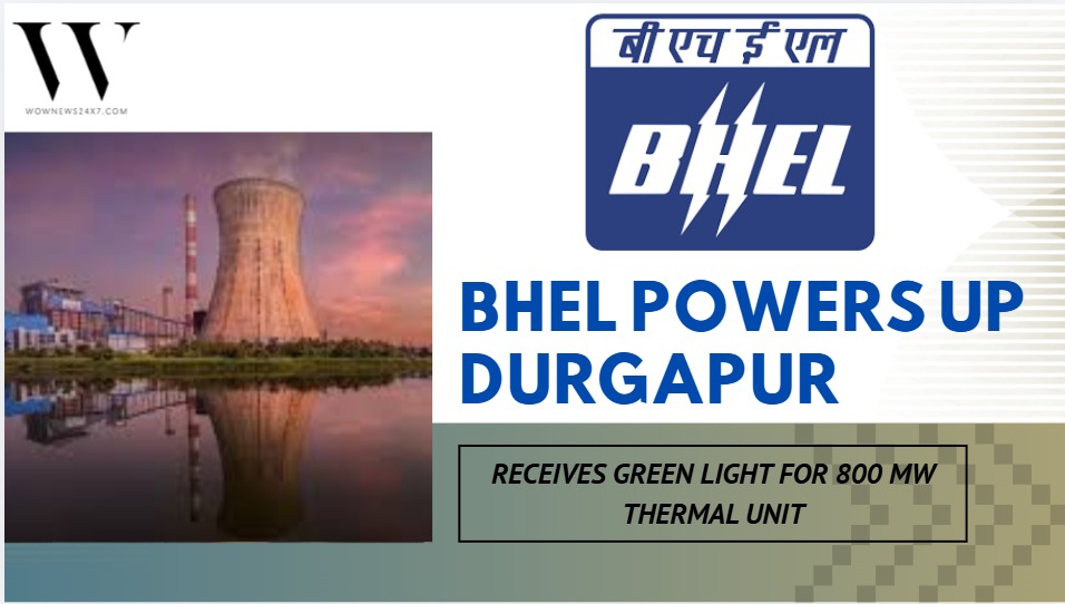 BHEL Secures DVC Notice to Proceed for Durgapur Thermal Project