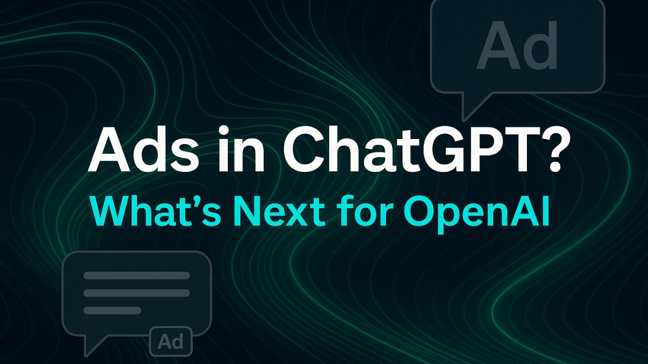 OpenAI’s Silent Shift: Advertising In Conversations