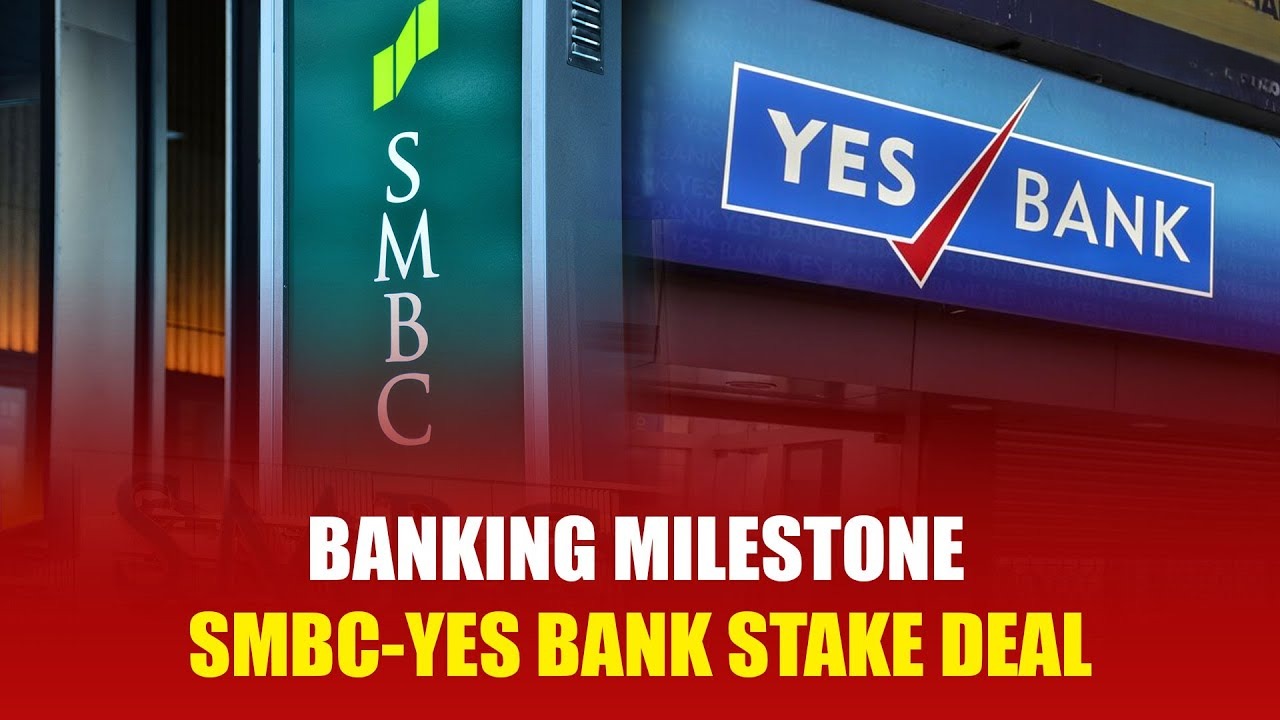 Yes Bank Shares Jump 4.8% In Opening Trade After RBI Approves SMBC's 24.99% Stake Acquisition
