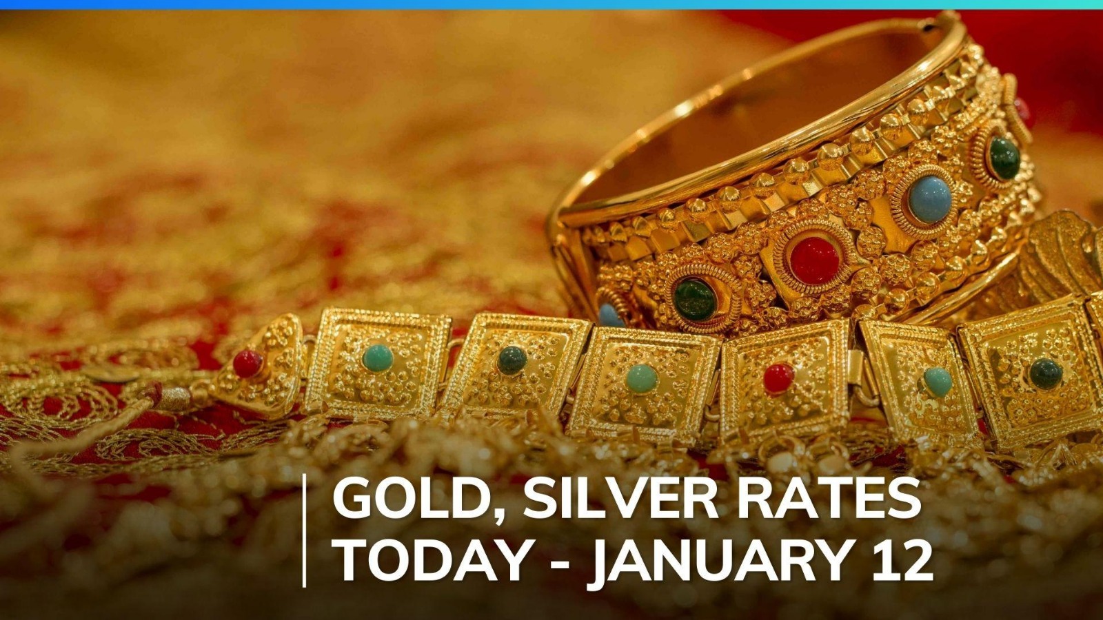 January 12 Market Update: Gold and Silver Rates in Mumbai, Delhi, Chennai