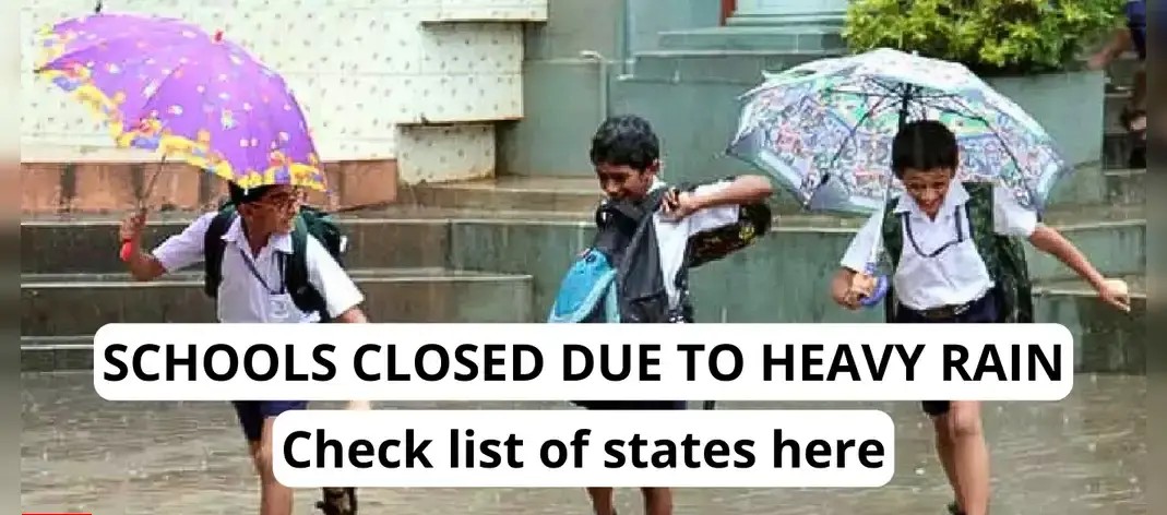 Schools Closed in Several States Today Due to Heavy Rains: Here’s the Full List