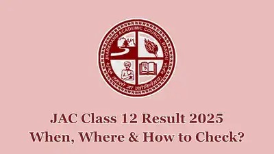 JAC Class 12 Result 2025 Declared: How to Check Your Scores