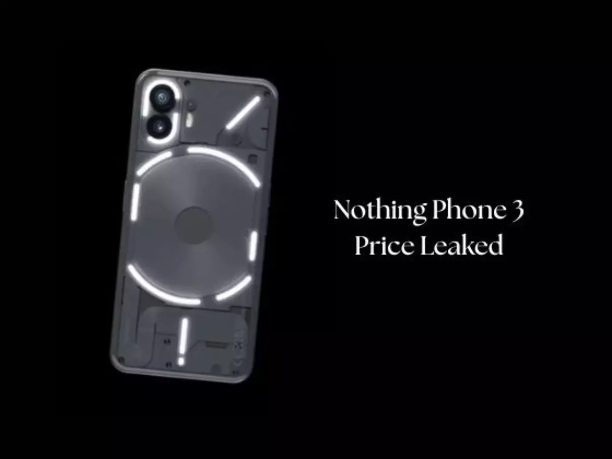 Nothing Phone 3 Price Leak Sparks Buzz—How Much Will It Really Cost You?