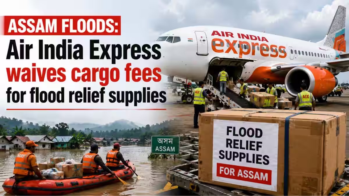 No Cargo Fees, No Delays: Air India Express Mobilizes Free Freight for Assam Relief