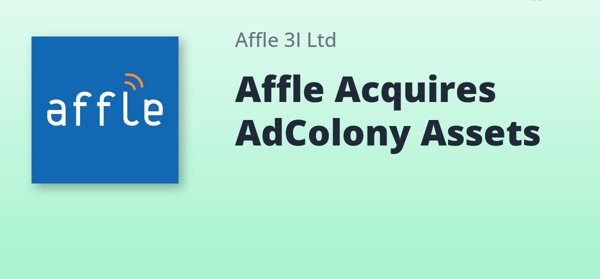 Affle MEA Enters Agreement to Acquire AdColony Assets From Digital Turbine