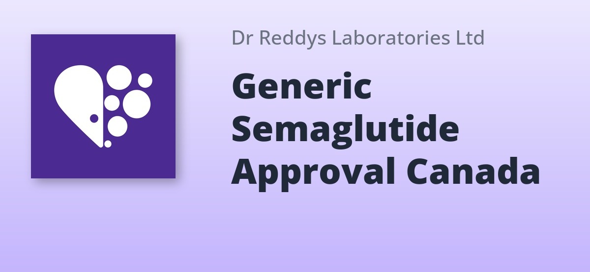 Dr Reddy’s Receives Health Canada Approval For Semaglutide Injection