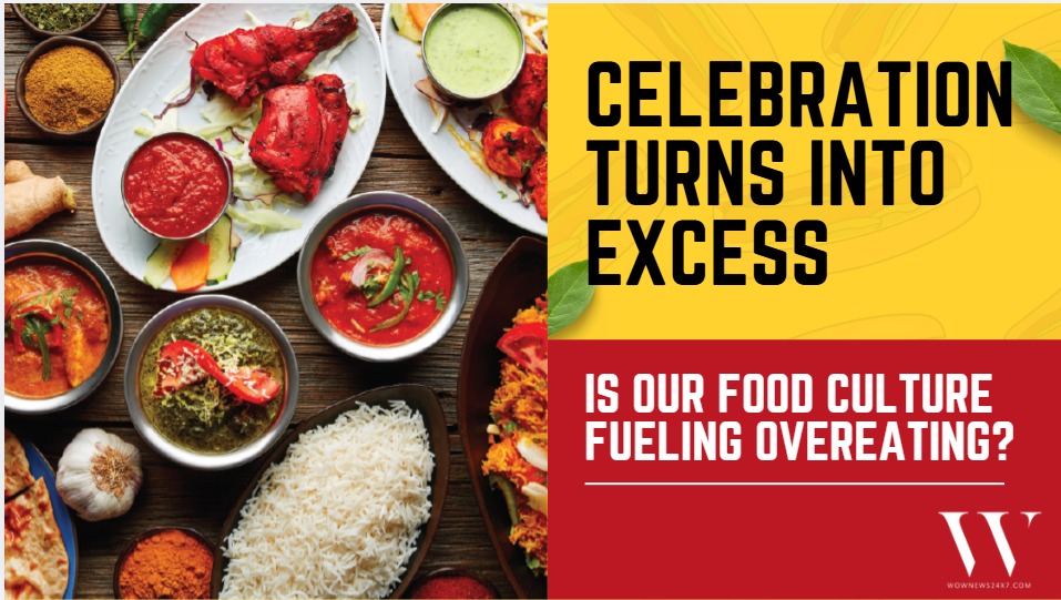 India Loves To Feast – But Is Our Obsession With Food Turning Into A Health Trap?