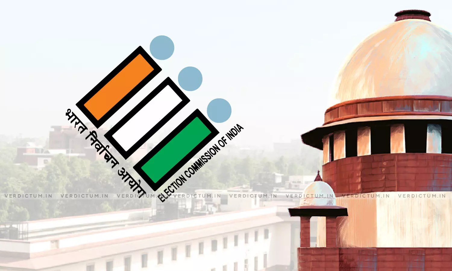 Supreme Court States Election Commission Can Verify Citizenship Only for Electoral Roll Inclusion