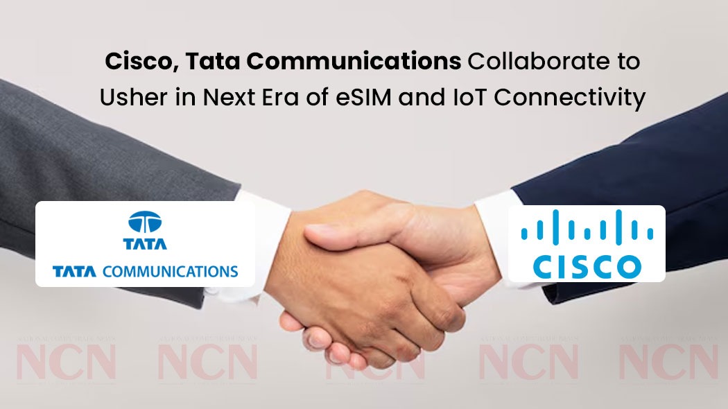 Cisco and Tata Communications Join Forces to Transform eSIM and IoT Connectivity: A New Era for Connected Enterprises