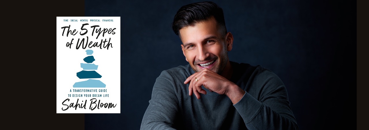 Bestselling Author Sahil Bloom Redefines Wealth in Groundbreaking New Book