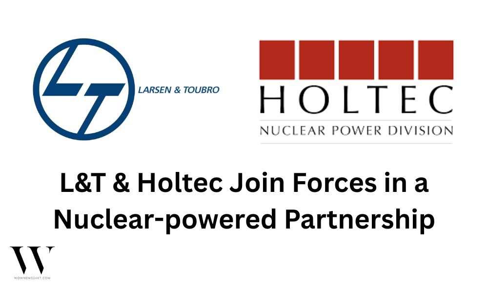 Power Play: Larsen & Toubro and Holtec Team Up to Heat Up India’s Nuclear Sector