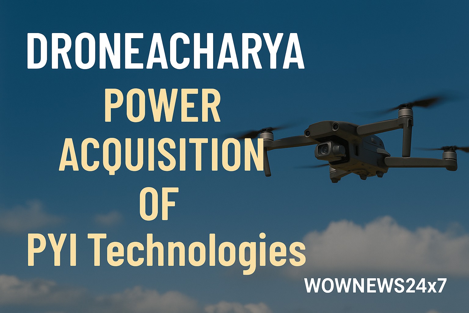 DroneAcharya’s Power Move: Soaring Higher with PYI Technologies Acquisition