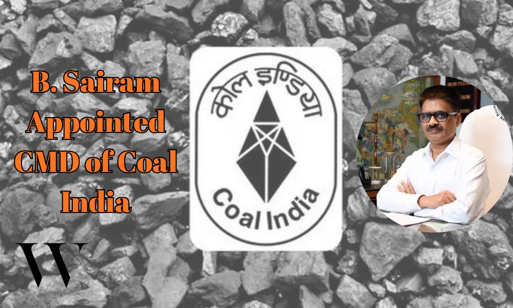 Coal India Appoints B. Sairam As New CEO