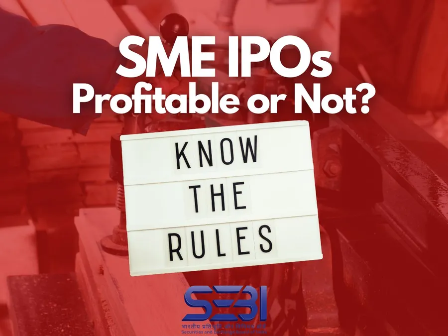 Building Trust or Blocking Growth? Sebi’s SME IPO Framework in Focus