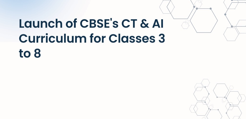Government Launches AI And Computational Thinking Curriculum For Classes 3–8