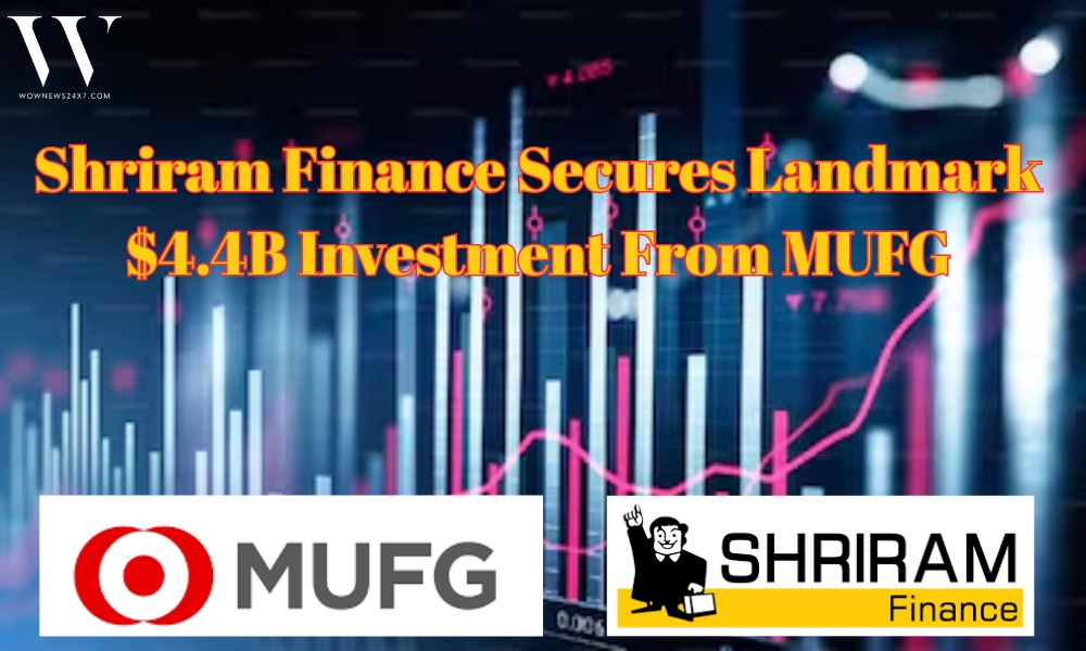 India-Japan Finance Synergy: MUFG’s $4.4B Investment Powers Shriram Finance Expansion