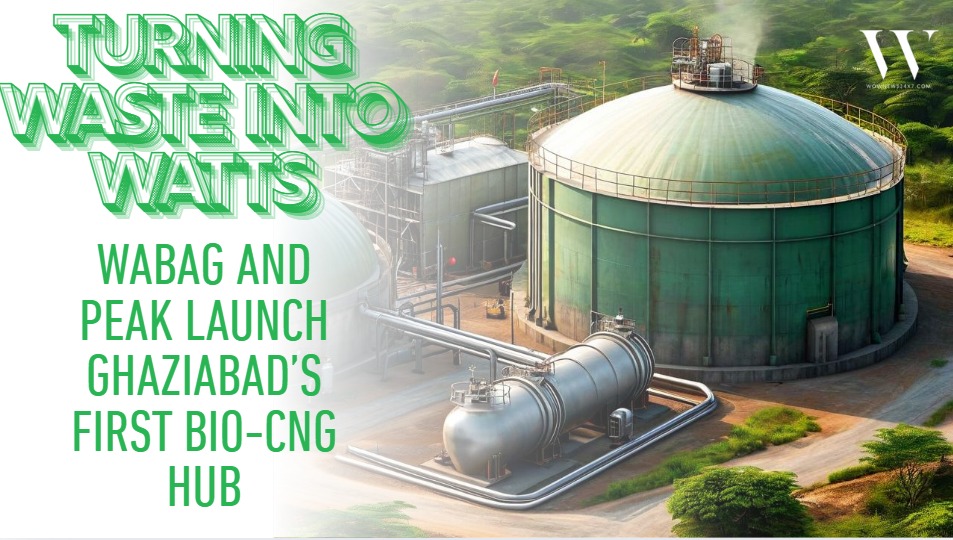 Turning Waste Into Watts: Wabag And Peak Launch Ghaziabad’s First Bio-CNG Hub