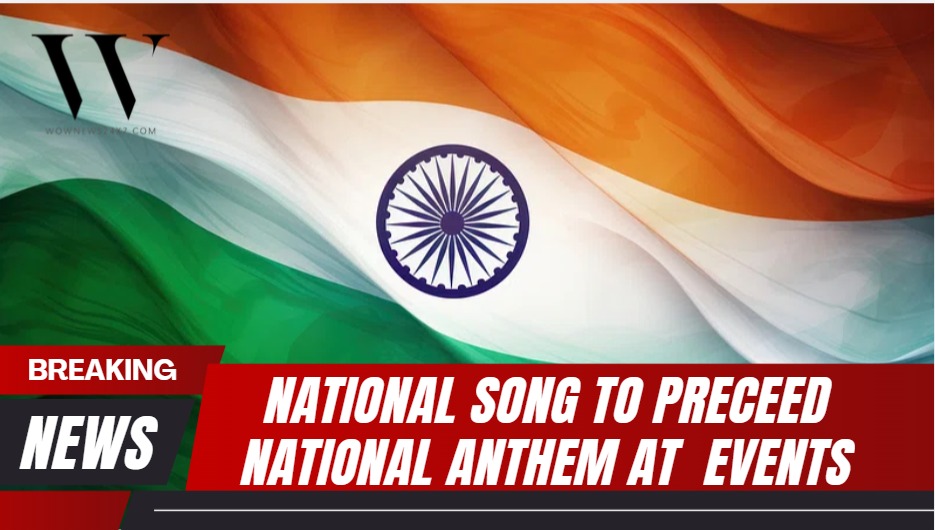 India Revises Ceremonial Guidelines: Vande Mataram Takes Lead Before National Anthem