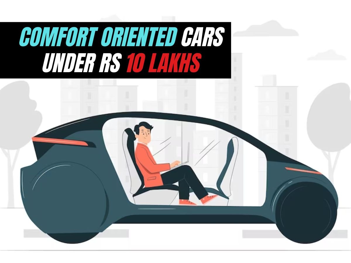 Smooth Rides, Smart Prices: Meet the Top 5 Comfort Kings Under Rs. 10 Lakh!