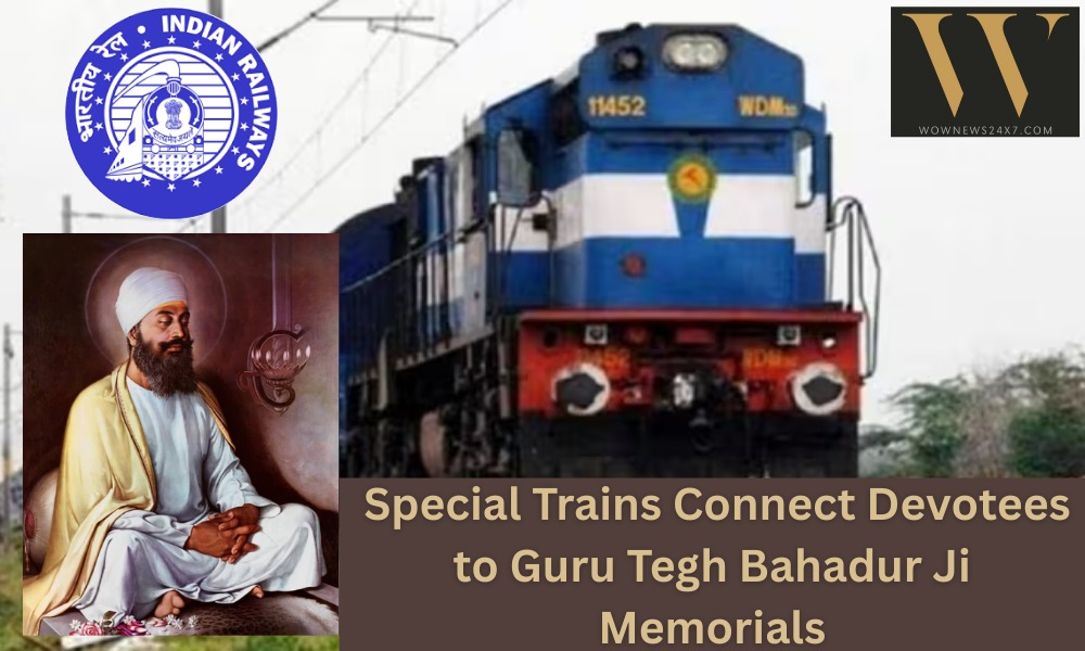 Indian Railways Launches Special Trains for 350th Martyrdom Anniversary of Guru Tegh Bahadur Ji