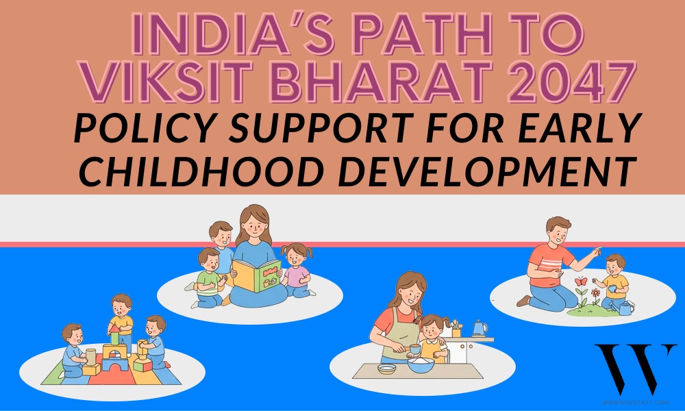 Building the Future: Why India Must Strengthen Policy Support for Early Childhood Education and Development