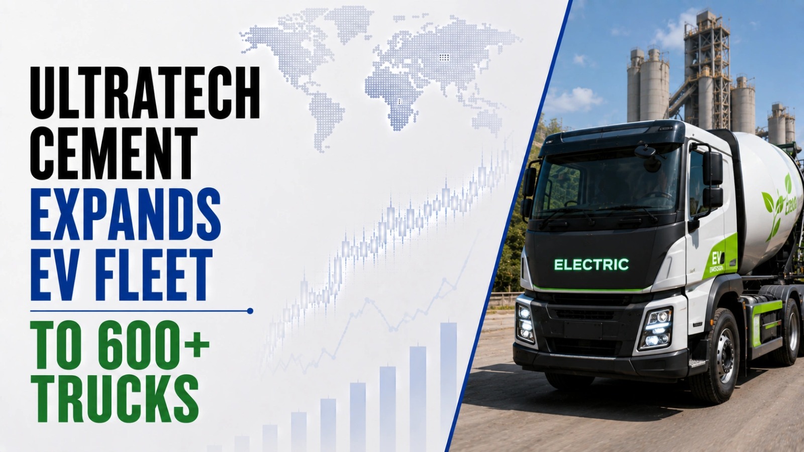 Eco-Friendly Cement: UltraTech Deploys 600 Electric Trucks Across 7 States