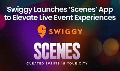 Swiggy Launches 'Scenes': A Game-Changer in Live Event Ticketing