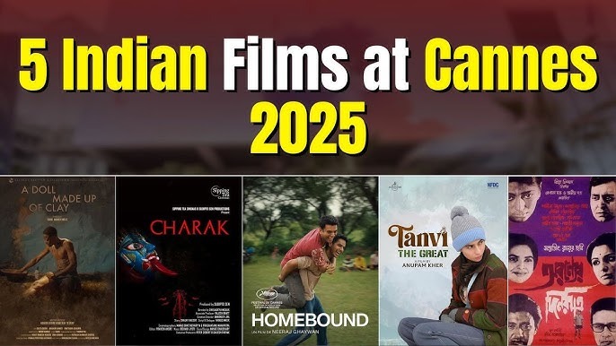 Cannes Goes Desi: 5 Indian Films Stealing the Global Spotlight in 2025