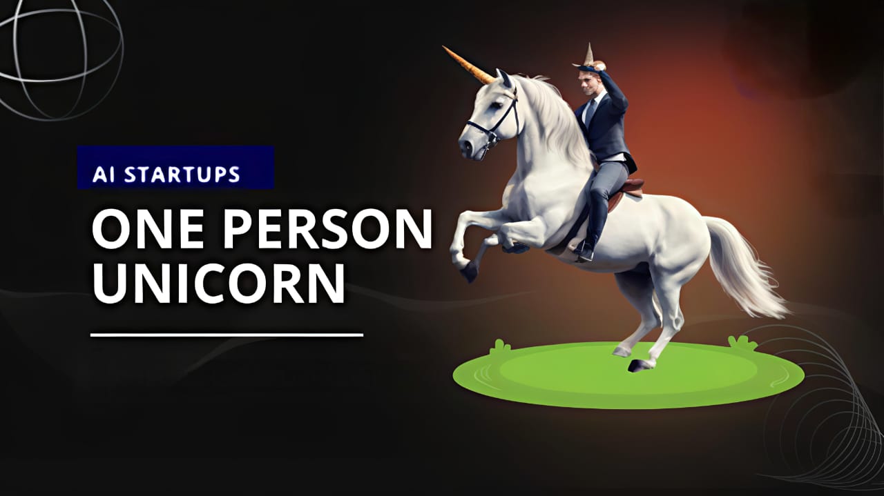 Unicorn in a Laptop: Why the Next Billion-Dollar Startup Could Be a One-Person Show