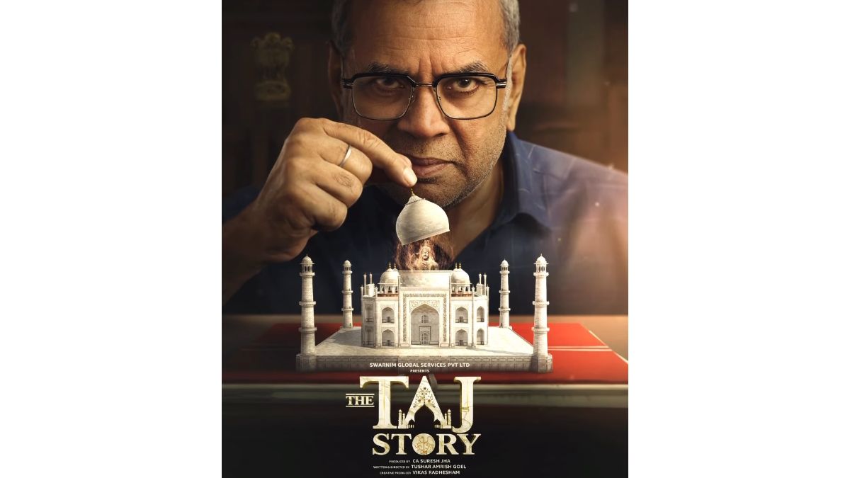 Taj Turns Tumultuous: Paresh Rawal’s ‘The Taj Story’ Poster Stirs Controversy