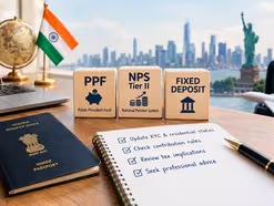 Before You Fly: Expert Rules on Managing PPF, NPS, and FDs Across Two Continents