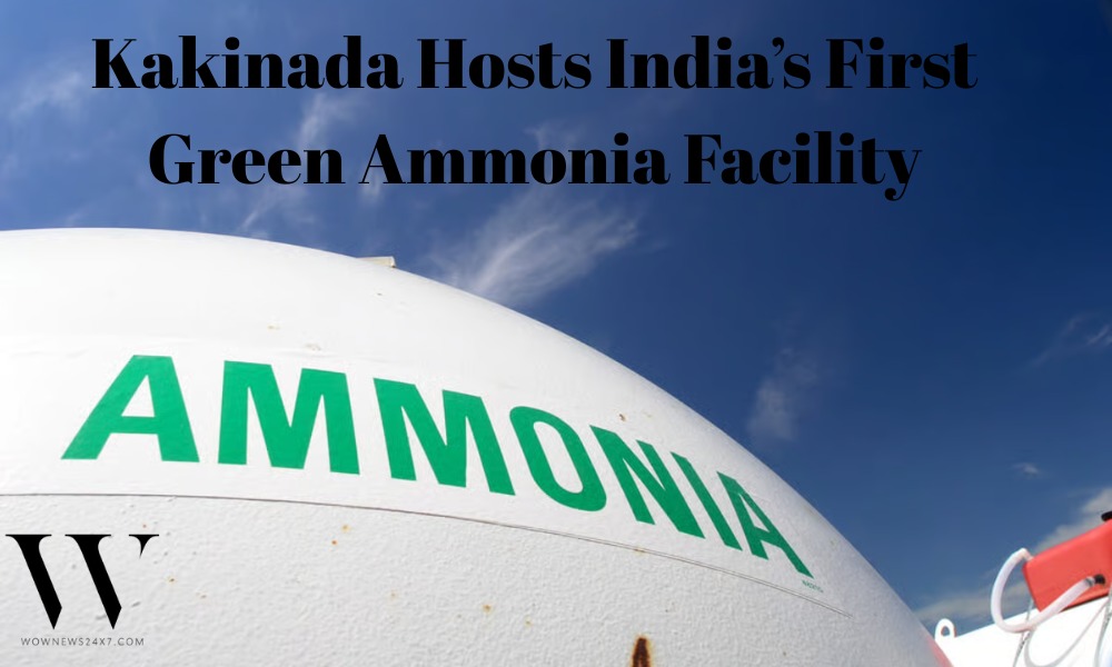 India’s Clean Energy Crown: Kakinada Hosts First Green Ammonia Project