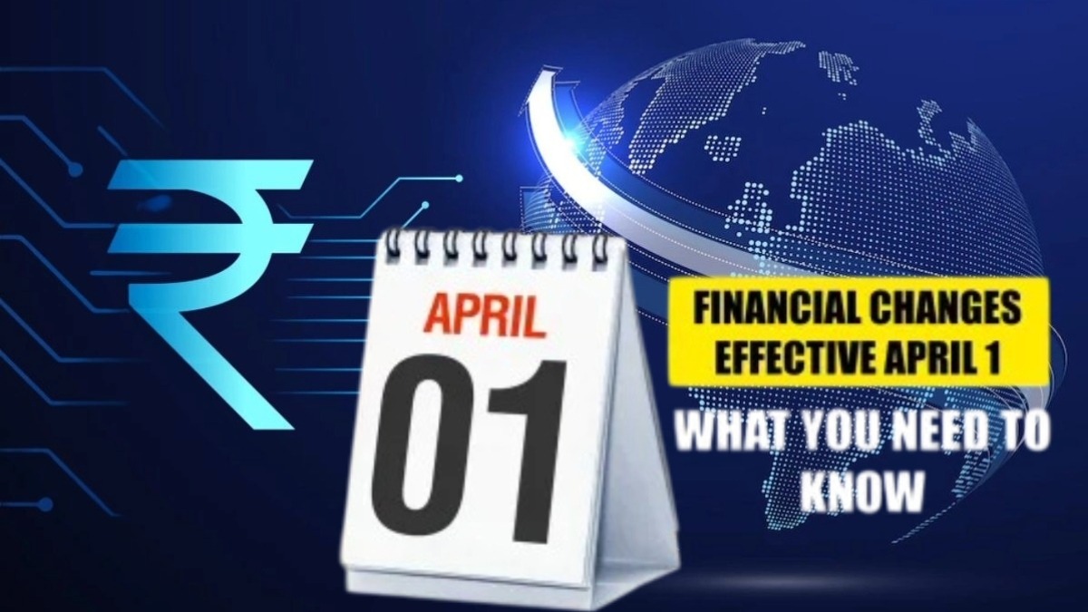 7 Major Rule Changes from April 1, 2025, Set to Impact Your Finances