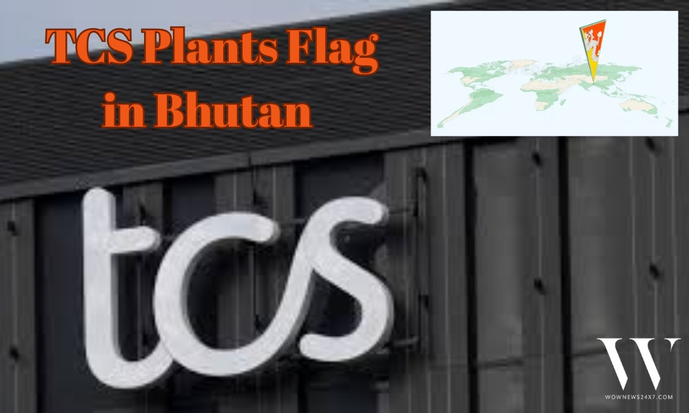 TCS Crosses Borders: New Subsidiary Incorporated in Bhutan to Drive Digital Growth