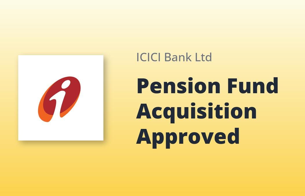 ICICI Prudential Bows Out, ICICI Bank Moves In-PFRDA Approves Pension Fund Transfer