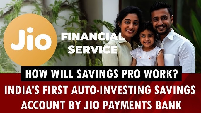Jio Payments Bank To Launch Savings Pro: India’s First Savings Account That Automatically Invests Idle Money
