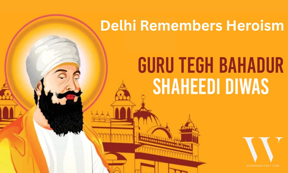 A Day of Respect: Public Holiday for Guru Tegh Bahadur’s 350th Martyrdom in Delhi